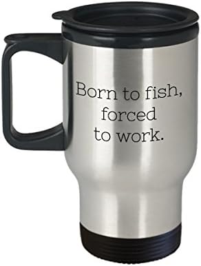 Rođen je za ribu prisiljeni na posao za ribar | Putna krigla za tatu | Dan očeva poklon kave za tatu