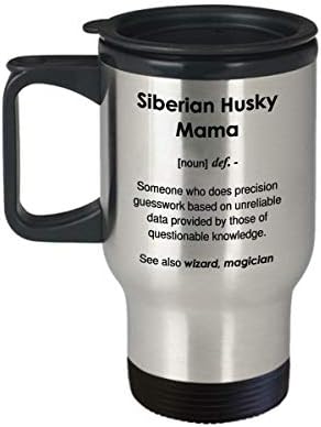 Funny sibirska husky mama definicija šalica za kavu - 14oz putna krigla
