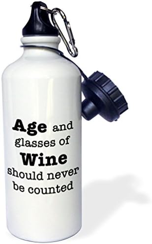 3Droza Starost i čaše vina nikada ne bi trebalo da se računaju crna boca za sportsku vodu, 21 oz, bijela